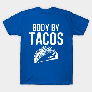 body by tacos2 T-Shirt